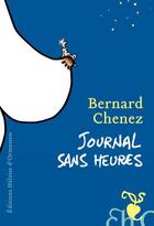 Couverture du livre « Journal sans heures » de Bernard Chenez aux éditions Heloise D'ormesson