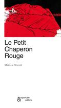 Couverture du livre « Le petit chaperon rouge » de Myriam Mallie aux éditions Esperluete