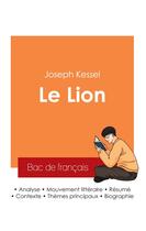 Couverture du livre « Réussir son Bac de français 2025 : Analyse du roman Le Lion de Joseph Kessel » de Joseph Kessel aux éditions Bac De Francais