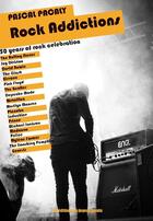 Couverture du livre « Rock addictions » de Pascal Pacaly aux éditions Les Editions Du Joyeux Pendu