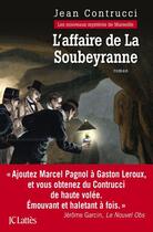 Couverture du livre « L'affaire de la Soubeyranne » de Jean Contrucci aux éditions Jc Lattes