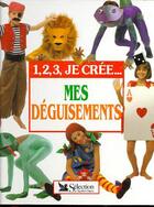 Couverture du livre « Mes deguisements » de  aux éditions Selection Du Reader's Digest