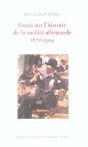 Couverture du livre « Essais sur l'histoire de la société allemande, 1870-1914 » de Hans-Ulrich Wehler aux éditions Maison Des Sciences De L'homme