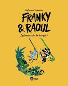 Couverture du livre « Franky et Raoul ; spécimens de la jungle » de Laurent Richard et Nicolas Ryser aux éditions Bd Kids