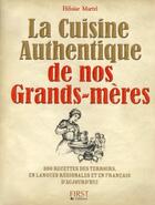 Couverture du livre « Cuisine authentique de nos grands-mères » de Heloise Martel aux éditions First