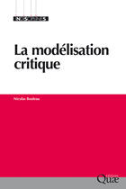 Couverture du livre « La modélisation critique » de Nicole Mathieu et Anne-Francoise Schmid et Nicolas Bouleau aux éditions Quae