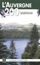 Couverture du livre « L'Auvergne en 200 questions » de Laurence Catinot-Crost aux éditions Editions Sutton
