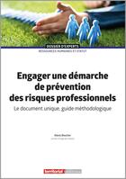 Couverture du livre « Engager une démarche de prévention des risques professionnels » de Alexis Boucher aux éditions Territorial