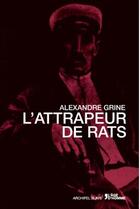 Couverture du livre « L'attrapeur de rats » de Alexandre Grine aux éditions L'age D'homme