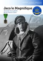 Couverture du livre « JACO LE MAGNIFIQUE_ JOURNAL D'UN PILOTE DE LA FRANCE LIBRE » de Gen.Jacques Andrieux aux éditions Heimdal