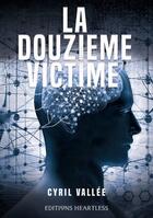 Couverture du livre « La douzième victime » de Cyril Vallee aux éditions Heartless