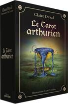 Couverture du livre « Le tarot arthurien » de Claire Duval et Ana Tourian aux éditions Contre-dires