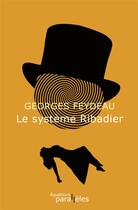 Couverture du livre « Le système Ribadier » de Georges Feydeau aux éditions Des Equateurs