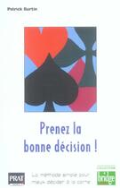 Couverture du livre « Prenez la bonne decision » de Patrick Burtin aux éditions Prat