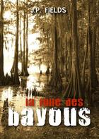 Couverture du livre « La folle des bayous » de J. P. Fields aux éditions Numeriklivres