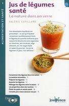 Couverture du livre « N 1 les jus de legumes sante » de Valerie Cupillard aux éditions Jouvence