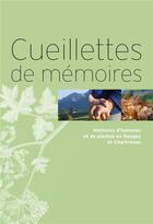 Couverture du livre « Cueillettes de mémoires » de Ilona Genty-Mezei aux éditions Jardins Du Monde Montagnes
