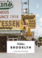 Couverture du livre « Hidden Brooklyn » de Katelijne De Backer aux éditions Luster