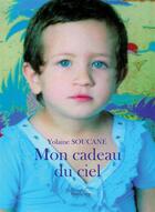 Couverture du livre « Mon cadeau du ciel » de Yolaine Soucane aux éditions Baudelaire