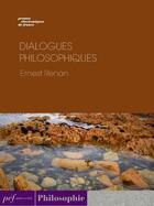 Couverture du livre « Dialogues philosophiques » de Ernest Renan aux éditions Presses Electroniques De France