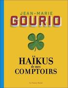 Couverture du livre « Haïkus de comptoir » de Jean-Marie Gourio aux éditions Castor Astral