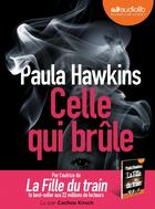 Couverture du livre « Celle qui brule - audio » de Paula Hawkins aux éditions Audiolib