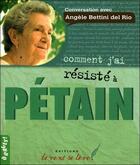 Couverture du livre « Comment j'ai resisté à Pétain » de Angele Bettini Del Rio aux éditions Le Vent Se Leve