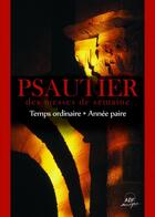 Couverture du livre « Psautier des messes de semaine : temps ordinaire, annees paires » de Jean-Paul Lecot aux éditions Adf Musique