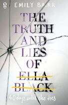 Couverture du livre « The truth and lies of ella black » de Emily Barr aux éditions Penguin