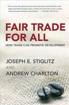Couverture du livre « Fair Trade for All: How Trade Can Promote Development » de Andrew Charlton aux éditions Oxford University Press Usa