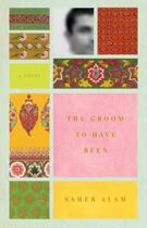 Couverture du livre « The Groom to Have Been » de Saher Alam aux éditions Epagine