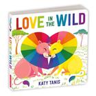 Couverture du livre « LOVE IN THE WILD BOARD BOOK » de  aux éditions Galison