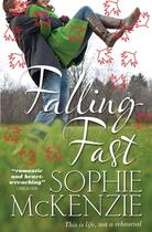 Couverture du livre « Falling Fast » de Sophie Mckenzie aux éditions Simon And Schuster Uk