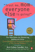 Couverture du livre « Trust me, mom ; everyone else is going ! » de Roni Cohen-Sandler aux éditions Penguin Group Us