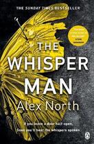 Couverture du livre « THE WHISPER MAN » de Alex North aux éditions Penguin