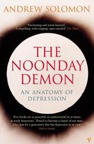 Couverture du livre « The Noonday Demon » de Andrew Solomon aux éditions Random House Digital