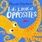 Couverture du livre « Let's look at... opposites : board book » de Marion Deuchars aux éditions Laurence King