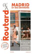 Couverture du livre « Guide du Routard : Madrid et ses environs (édition 2023/2024) » de Collectif Hachette aux éditions Hachette Tourisme