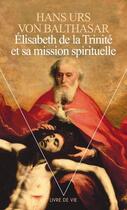 Couverture du livre « Elisabeth de la trinite et sa mission spirituelle » de Balthasar H U V. aux éditions Points