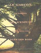 Couverture du livre « Le garçon qui s'enfuit dans les bois » de Jim Harrison aux éditions Seuil