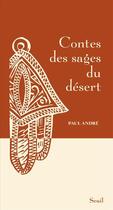 Couverture du livre « Contes des sages du désert » de Paul Andre aux éditions Seuil