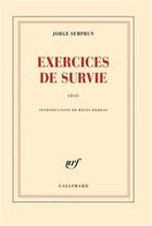 Couverture du livre « Exercices de survie » de Jorge Semprun aux éditions Gallimard