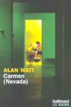 Couverture du livre « Carmen (nevada) » de Alan Watt aux éditions Gallimard