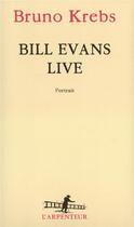 Couverture du livre « Bill Evans live : Portrait » de Bruno Krebs aux éditions Gallimard