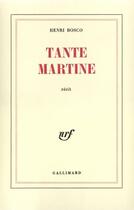 Couverture du livre « Tante Martine » de Henri Bosco aux éditions Gallimard (patrimoine Numerise)