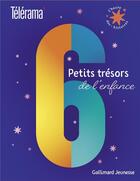 Couverture du livre « 6 petits trésors de l'enfance » de  aux éditions Gallimard-jeunesse