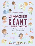 Couverture du livre « L'imagier geant du pere castor - la maternelle » de Madeleine Brunelet aux éditions Pere Castor