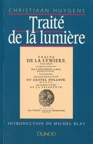 Couverture du livre « Traité de la lumière » de Christiaan Huygens aux éditions Dunod