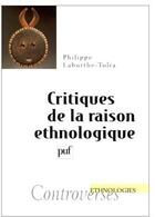 Couverture du livre « Critiques de la raison ethnologique » de Laburthe-Tolra P. aux éditions Puf