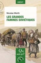 Couverture du livre « Les grandes famines soviétiques » de Nicolas Werth aux éditions Que Sais-je ?